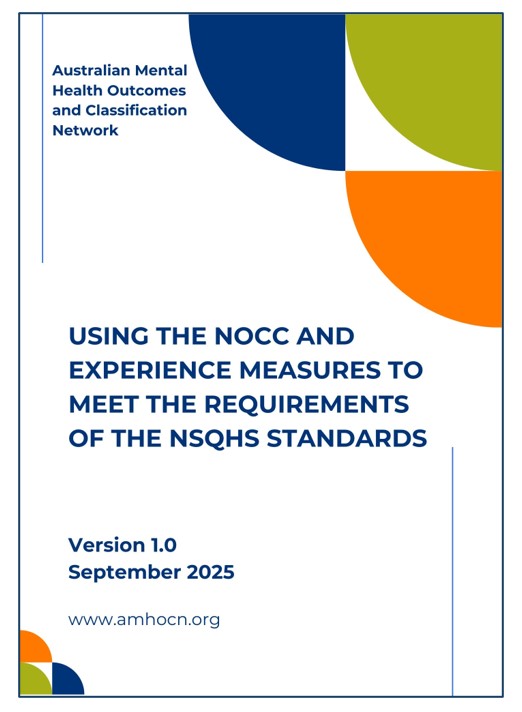 Using the NOCC and Experience Measures to Meet the Requirements of the National Safety and Quality Health Service Standards Using the NOCC and Experience Measures to Meet the Requirements of the National Safety and Quality Health Service Standards